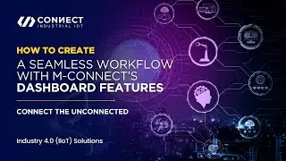 How to Create a Seamless Workflow with M-Connect’s Dashboard Features