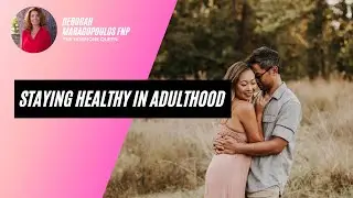 Staying Healthy In Adulthood