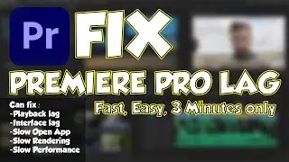 🔧Fix Premiere Pro Slow and Lag, Playback Lag, Slow Performance, Rendering issue