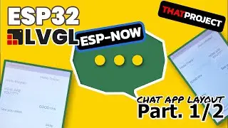 💬Chat App | ESP32 + ESP-NOW + LVGL7 | Part 1/2 - LVGL UI Layout