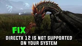 How to Fix Day of Dragons DirectX 12 is Not Supported on Your System Error