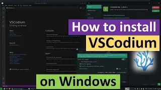 How to Install VSCodium on Windows