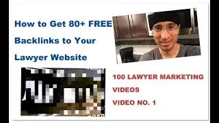 How to Get 80+ Website Backlinks for FREE - Lawyer Website Marketing