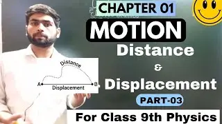 Distance and Displacement || Class 9th physics Chapter Motion part-03