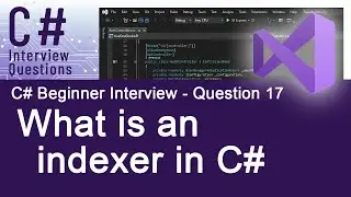 C# Beginner Interview Questions - What is an indexer in C# - Question 17