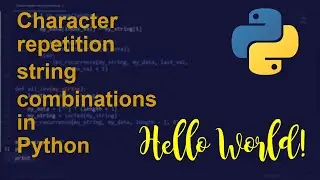 Character repetition string combinations in Python | Python Examples | Python Coding Tutorial