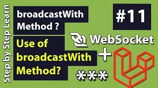 broadcastWith Method, How to Use broadcastWith Method in Laravel WebSocket - Laravel WebSocket #11