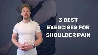 What are the 3 best exercises for shoulder pain?