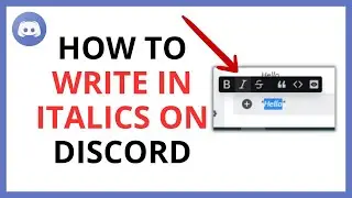 How to Write in Italics on Discord