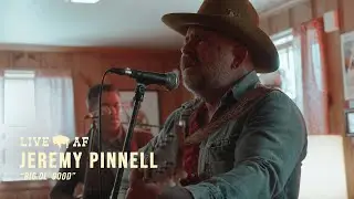 Jeremy Pinnell | "Big Ol' Good" | Live AF