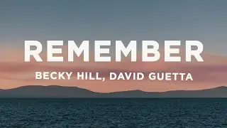 Becky Hill, David Guetta - Remember (Lyrics)