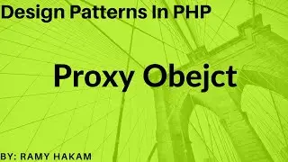 #21 Design Patterns in PHP Arabic course - Proxy Pattern in PHP  شرح بالعربي