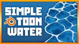 Simple Toon Shaded Water in Blender [Eevee]