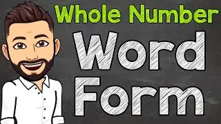 How to Write Whole Numbers in Word Form | Math with Mr. J