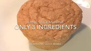 3 Ingredients Apple Spice Muffins | Southern Sassy Mama