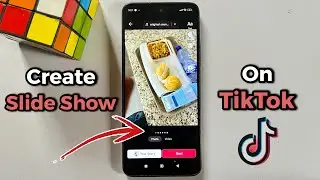 How To Create Photo Slide Show On TikTok