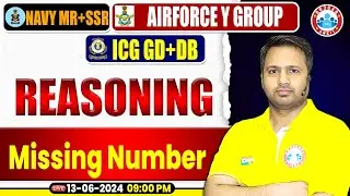 Navy SSR MR, Air force Y Group, ICG GD 2024, Reasoning Practice Set #03, Missing Number Reasoning