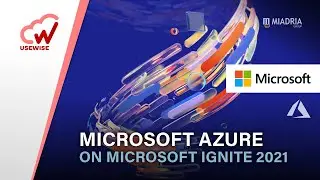 Microsoft Azure on Microsoft Ignite 2021