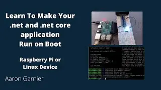 How to make your application run automatically / bootable on a Raspberry Pi .net / .netcore systemd