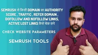 How To Check AS Score, Traffic , Refer Domain , DF and NF Links , Active lost links with Semrush