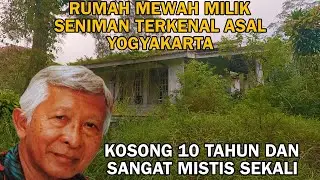 RUMAH MEWAH SENIMAN TERKENAL ASAL YOGYAKARTA KOSONG 10 TAHUN