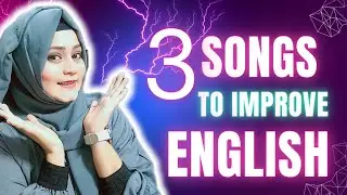 3 SONGS You must Listen to improve Your English | Learn English With songs | Lear with shalima