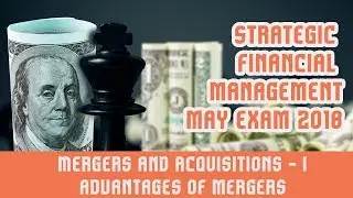 Mergers and Acquisitions  Part 1 | Advantages of Mergers Over Acquisitions | Synergy