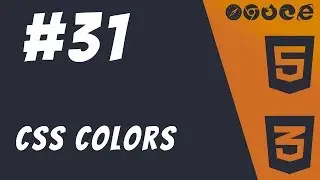 #31: CSS Colors - HTML5 + CSS3 Frontend Web Development Tutorials
