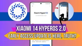 Xiaomi 14 HyperOS 2.0 early access updates for global are released 🔥