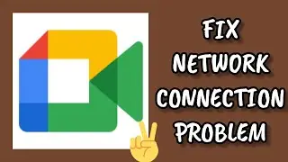 Fix Google Meet App Network Connection (No Internet) Problem|| TECH SOLUTIONS BAR