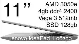 Обзор ноутбука Lenovo IdeaPad 1 11ada05