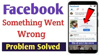 Facebook something went wrong problem solution ! How to fix facebook something went wrong problem