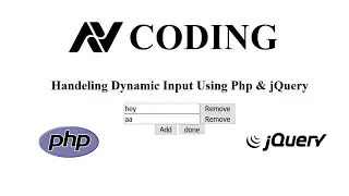 How To Handle Dynamic Inputs Using php & jQuery | AV Coding