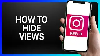 How To Hide Views On Instagram Reels Tutorial