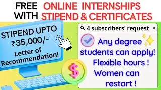 FREE ONLINE INTERNSHIPS WITH STIPEND AND CERTIFICATES ✅ | 4 SUBSCRIBERS' REQUESTED TOPICS