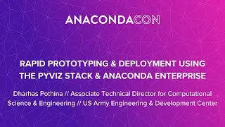 Rapid Prototyping and Deployment Using the PyViz Stack and Anaconda Enterprise - Dharhas Pothina