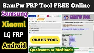 Samfw Tool 4.9 New Update | Samsung  Xiaomi LG  Android |Qualcomm |Mediatek | All US Modules Support