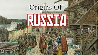 Origins Of RUSSIA