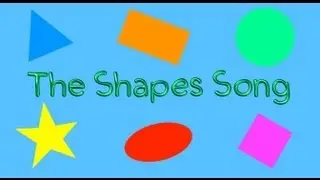 The Shapes Song (children's song for learning basic shapes)