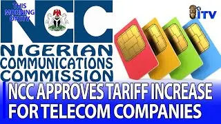 NCC Approves Tariff Increase for Telecom Companies; To Take Effect from January 2025 | TMI SOCIALS