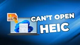 3 Solutions to Cant Open HEIC File on Windows 10/11