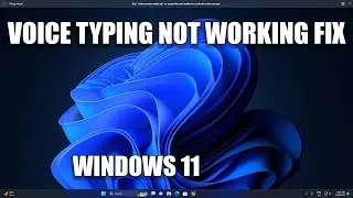 How To Fix Voice Typing Not Working in Windows 11