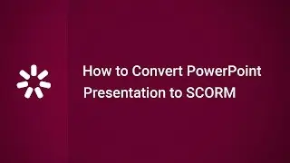 How to Convert a PowerPoint Presentation to a SCORM Package