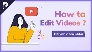 [Guide] How to Edit Videos and Images in HitPaw Video Editor? Trim and Combine Video Clips