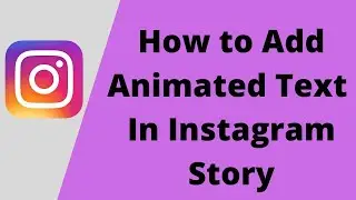 How to Add Animated Text In Instagram Story #instagram