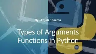 6. Types of Arguments | Functions in Python | Python Lectures |