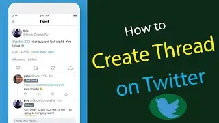 How to Create a Thread on Twitter App?