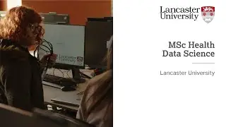 Health Data Science MSc at Lancaster University