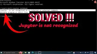 jupyter is not recognized as an internal or external command, operable program or batch file.
