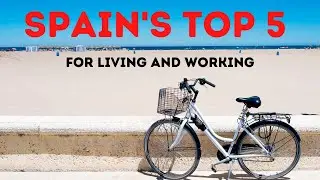 Spains top 5 cities for living and working